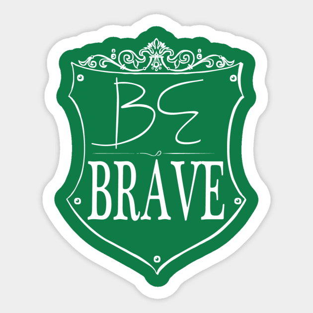 Be Brave Sticker by Girona